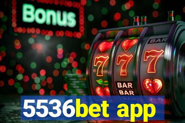 5536bet app